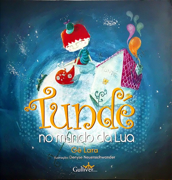 Tundé no Mundo da Lua - Gê Lara