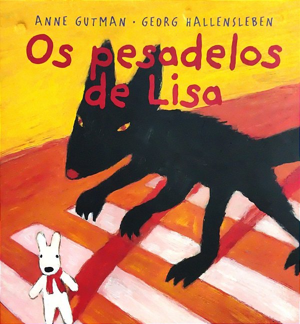 Os Pesadelos de Lisa - Anne Gutman; Georg Hallensleben