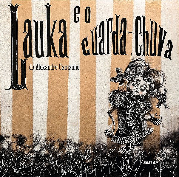 Lauka e o Guarda-Chuva - Alexandre Camanho