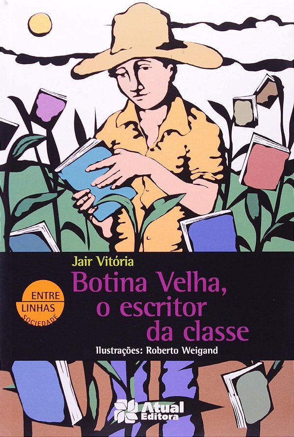 Botina Velha - O Escritor da Classe - Jair Vitória; Roberto Weigand