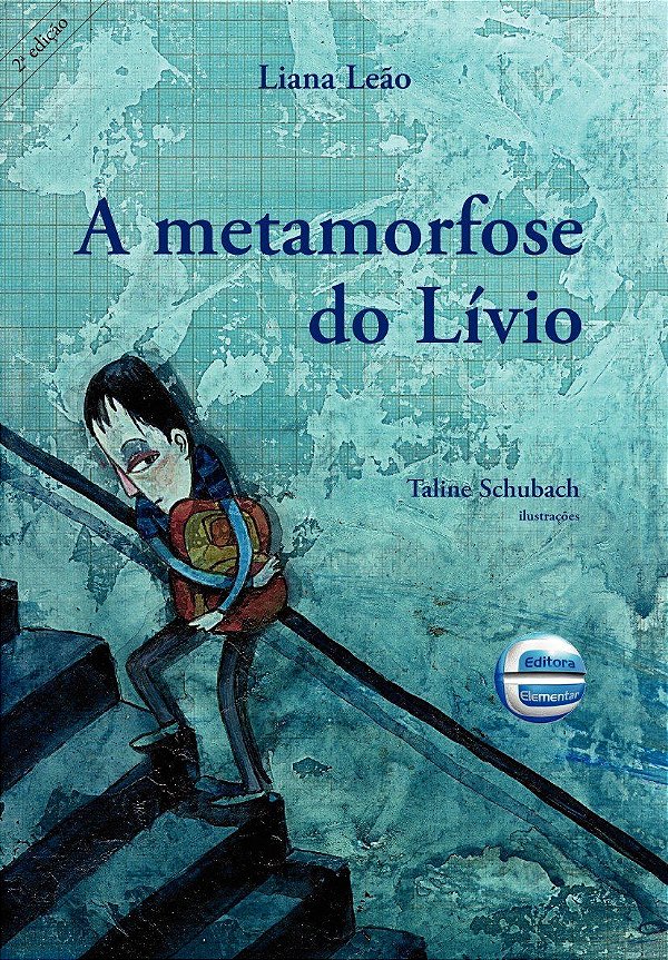 A Metamorfose do Lívio - Liana Leão