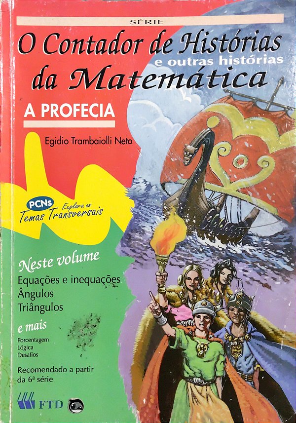 O Contador de Histórias e Outras Histórias da Matemática - A Profecia - Egidio Trambaiolli Neto