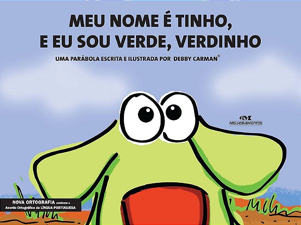 Meu nome é Tinho, e eu sou verde, verdinho - Debby Carman
