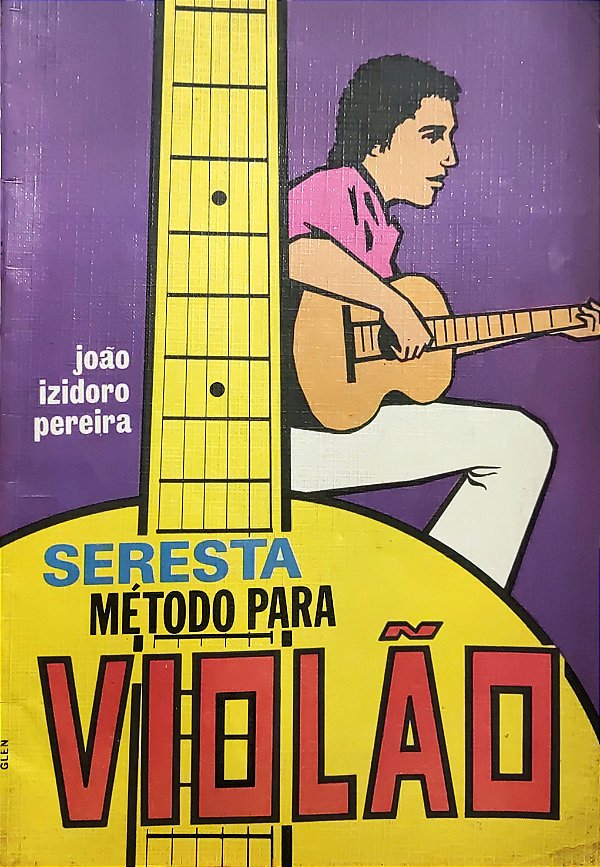 Seresta - Método para Violão - João Izidoro Pereira