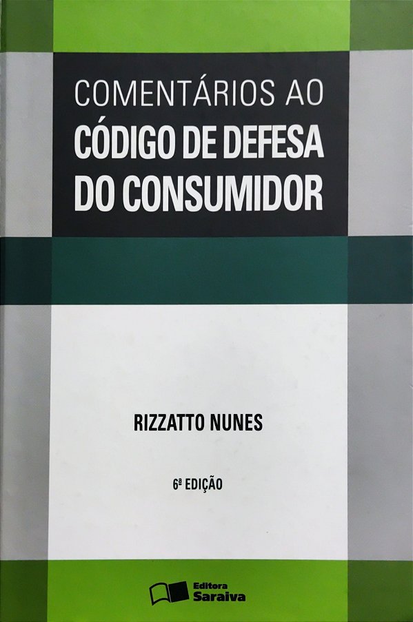 Comentários ao Código de Defesa do Consumidor - Rizzatto Nunes