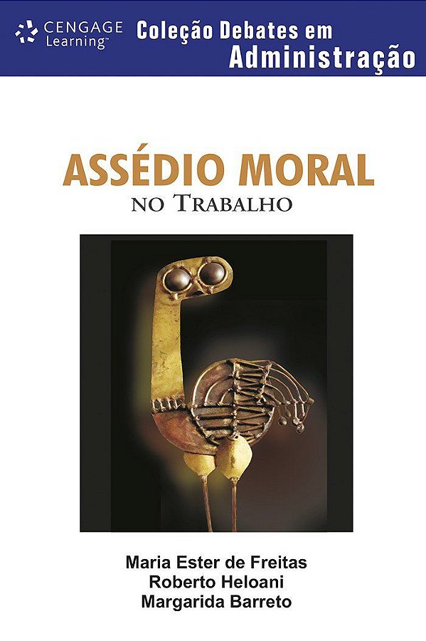 Assédio Moral no Trabalho - Maria Ester de Freitas; Vários Autores