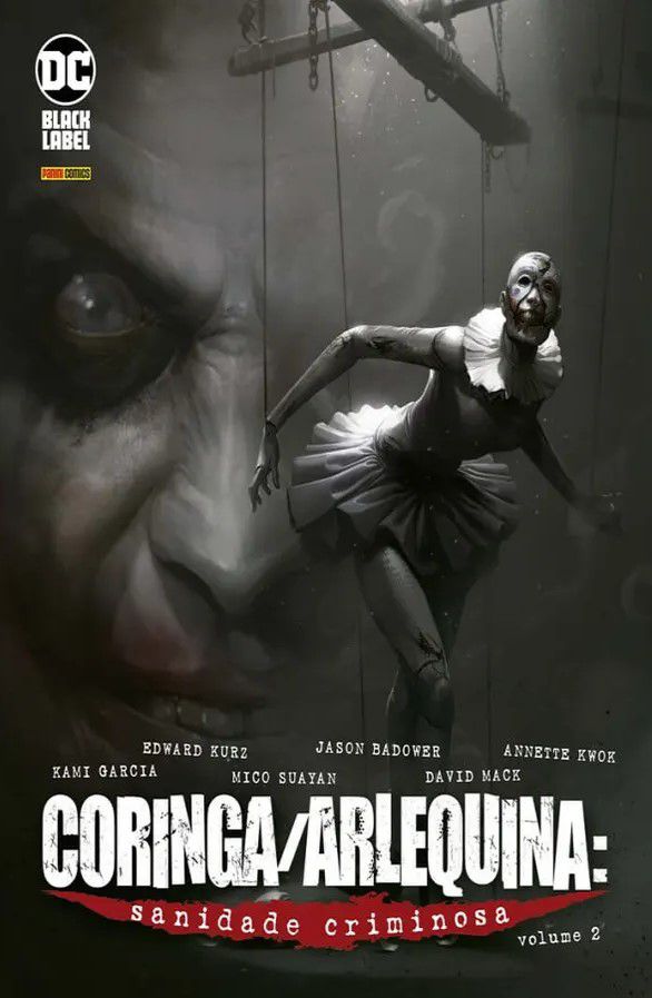 Coringa/Arlequina - Volume 2 - Sanidade Criminosa - Edward Kurz; Jason Badower; Annette Kwok; Kami Garcia