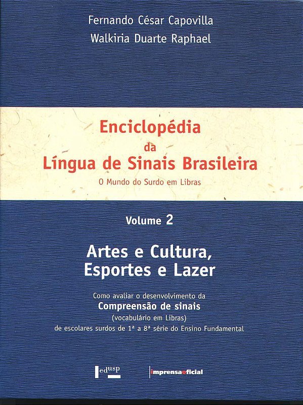 Enciclopédia da Língua de Sinais Brasileira - Volume 2 - Fernando César Capovilla; Walkiria Duarte Raphael