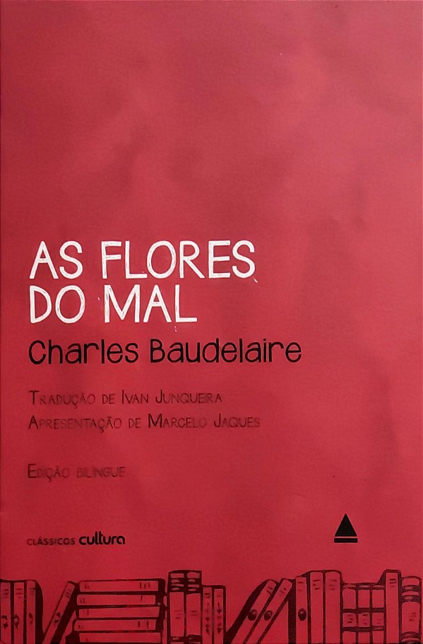 As Flores do Mal - Charles Baudelaire (Edição Bilíngue)