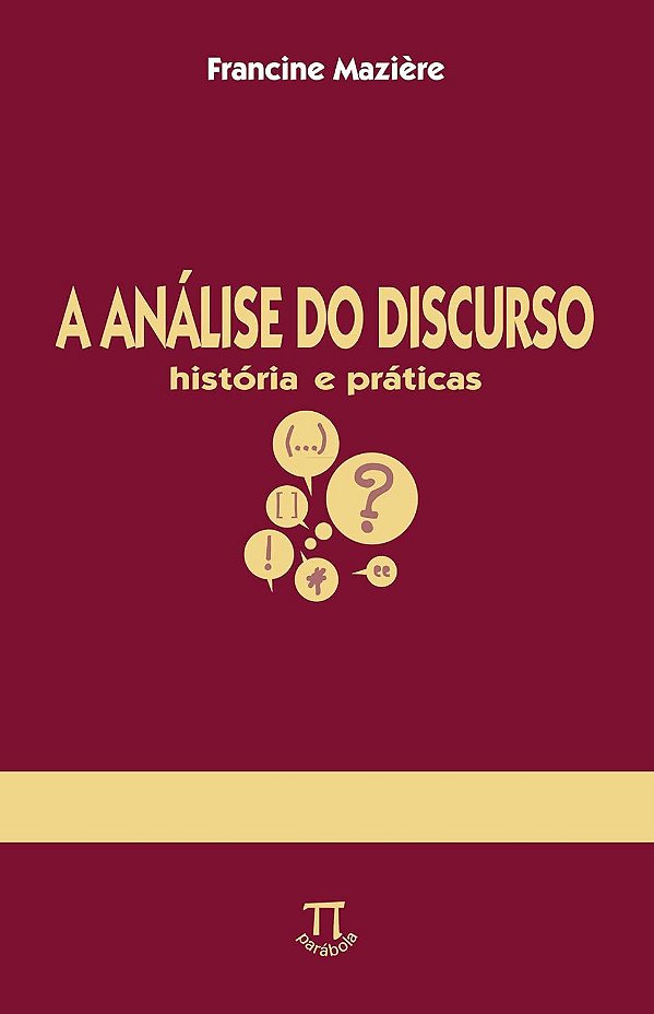 A Análise do Discurso - História e Práticas - Francine Mazière
