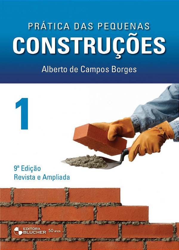 Prática das Pequenas Construções - Alberto de Campos Borges