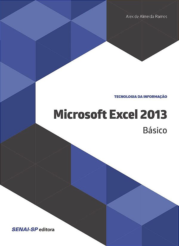 Microsoft Excel 2013 - Básico - Alex de Almeida Ramos