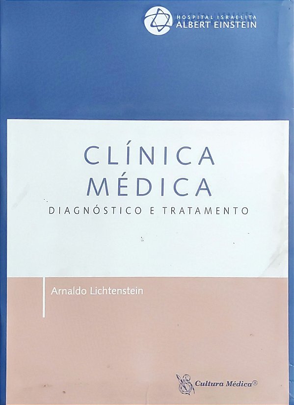 Clínica Médica - Diagnóstico e Tratamento - Arnaldo Lichtenstein