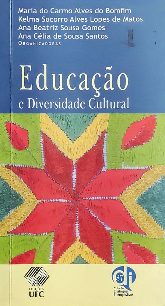 Educação e Diversidade Cultural - Maria do Carmo Alves do Bomfim; Vários Autores