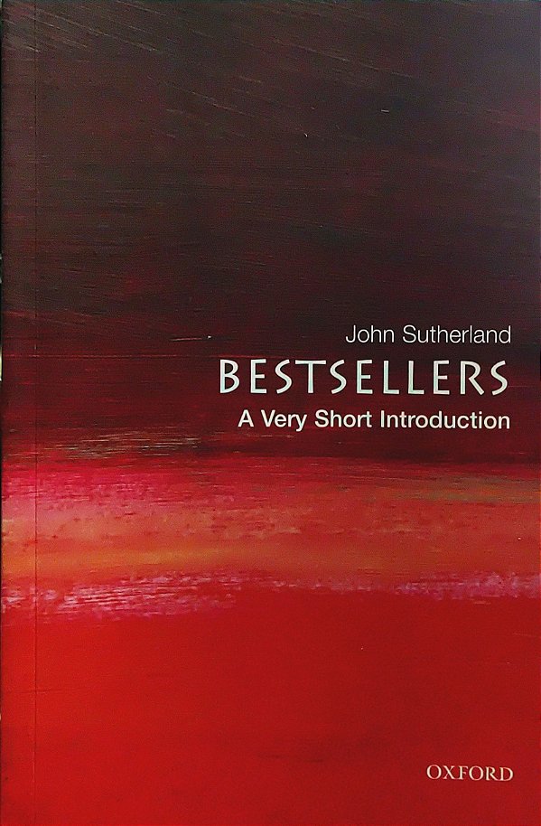 Bestsellers - A Very Short Introduction - John Sutherland