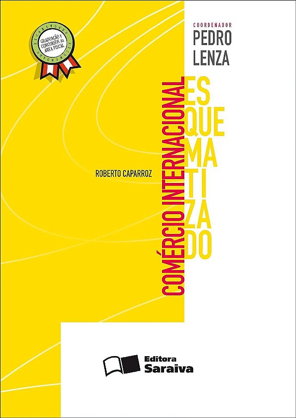 Comércio Internacional Esquematizado - Pedro Lenza; Roberto Caparroz