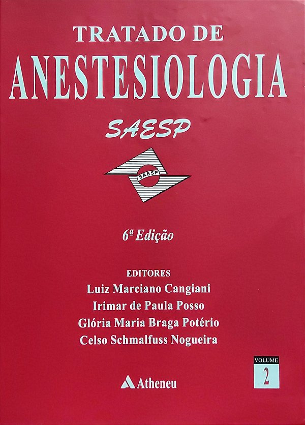 Tratado de Anestesiologia - Volume 2 - Luiz Marciano Cangiani; Vários Autores