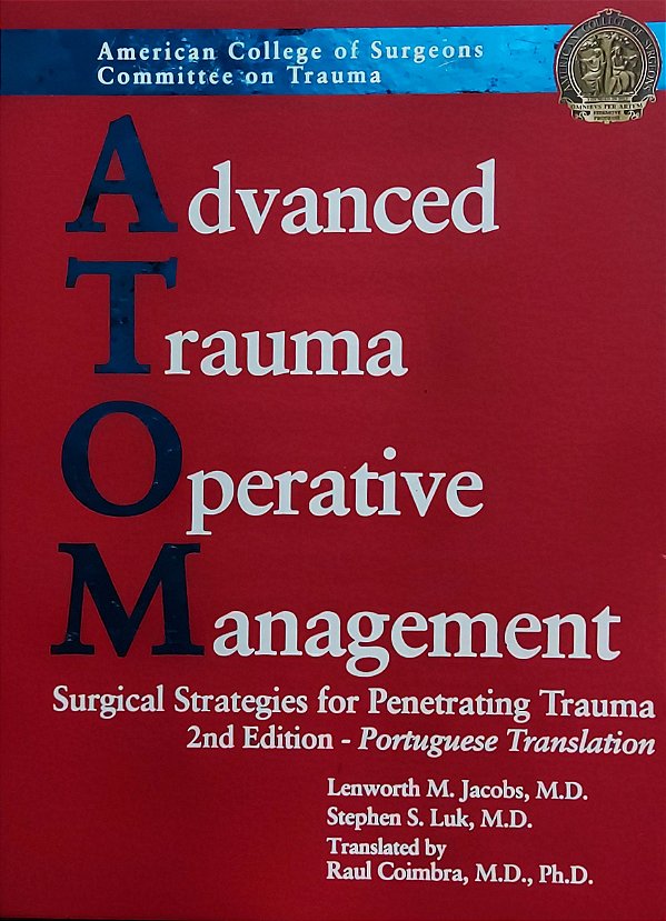 Advanced Trauma Operative Management - Lenworth M. Jacobs; Stephen S. Luk