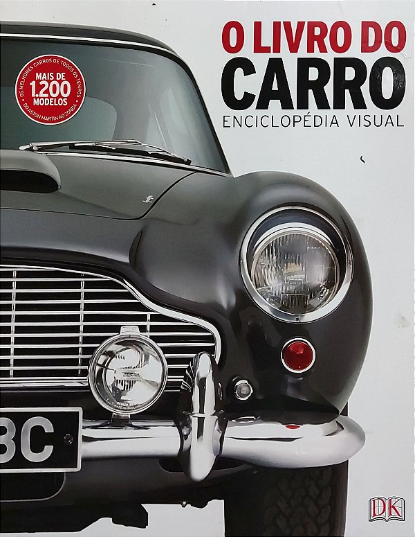 O Livro do Carro - Enciclopédia Visual - José Muniz Jr; Vários Autores