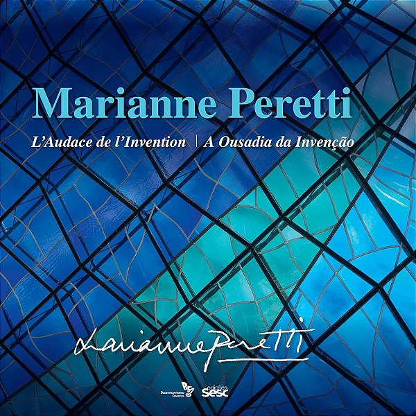 Marianne Peretti - A Ousadia da Invenção - Tactiana Braga