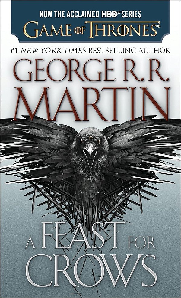 A Song of Ice and Fire - Volume 4 - A Feast for Crows - George R. R. Martin