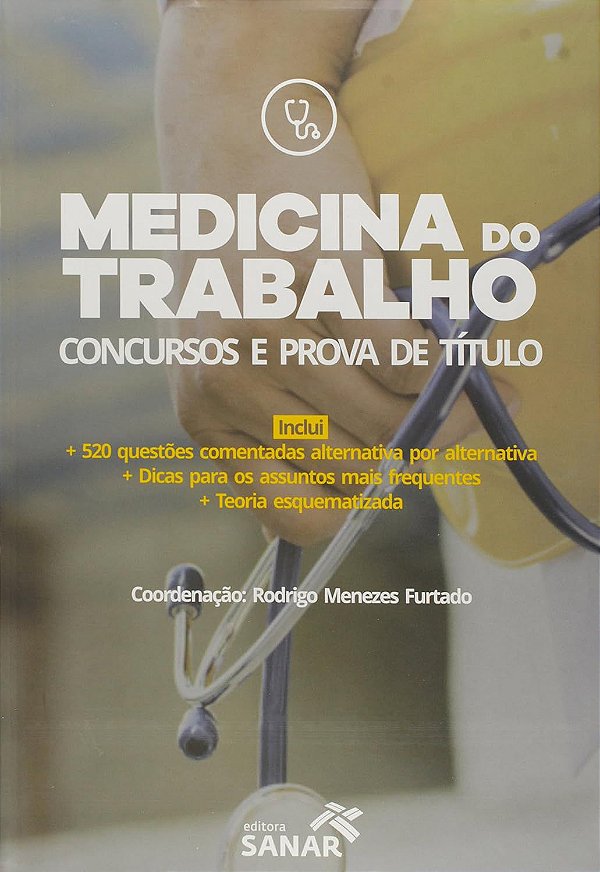 Medicina do Trabalho - Concursos e Prova de Título - Rodrigo Menezes Furtado