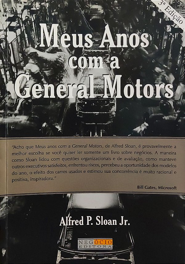 Meus anos com a General Motors - Alfred P. Sloan Jr.