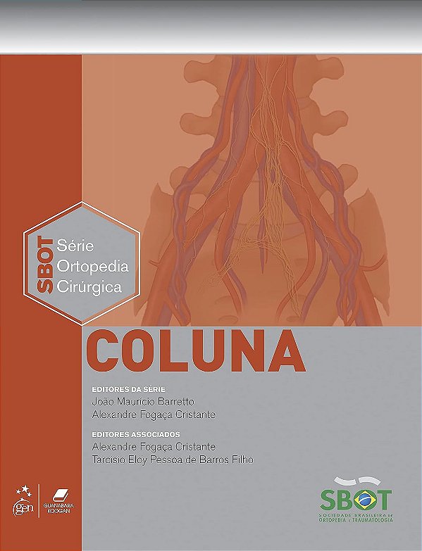 SBOT - Série Ortopedia Cirúrgica - Coluna - João Maurício Barretto; Vários Autores