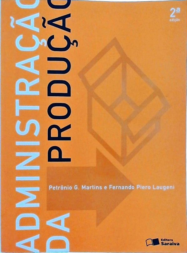 Administração da Produção - Petrônio G. Martins; Fernando Piero Laugeni