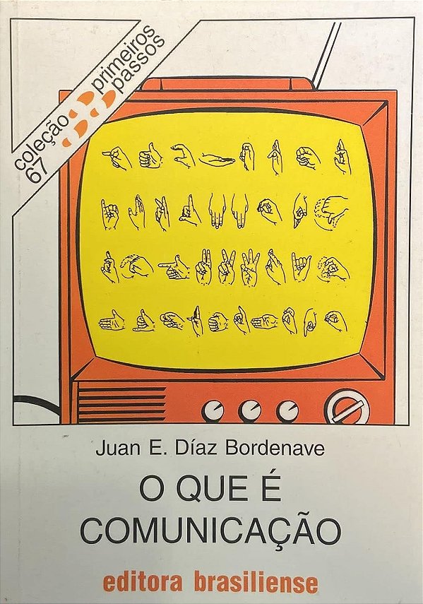 O Que é Comunicação - Juan E. Díaz Bordenave