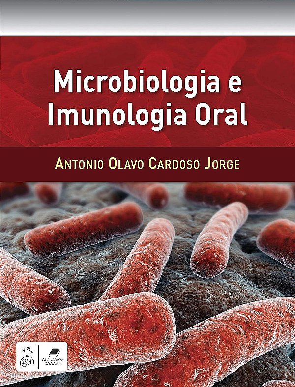 Microbiologia e Imunologia Oral - Antonio Olavo Cardoso Jorge