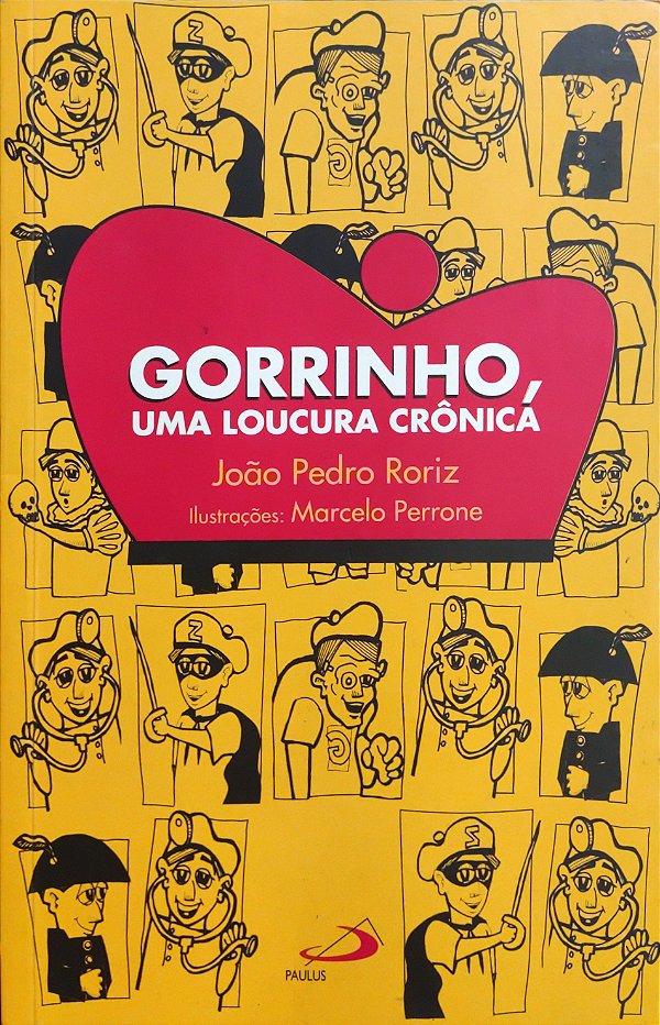 Gorrinho - Uma Loucura Crônica - João Pedro Roriz
