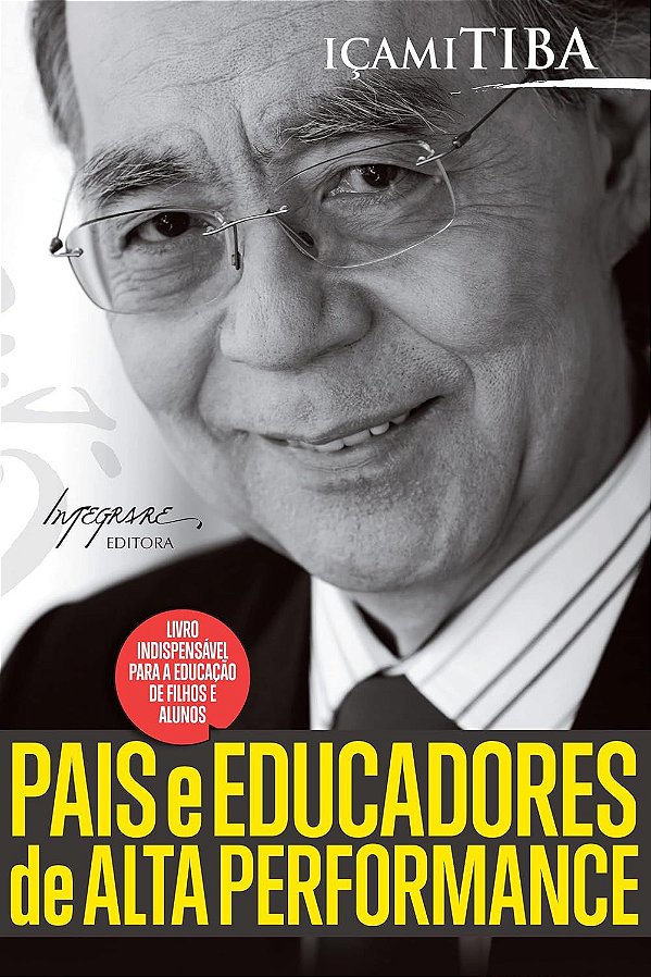 Pais e Educadores de Alta Performance - Içami Tiba