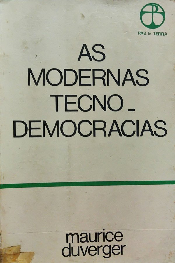 As Modernas Tecnodemocracias - Maurice Duverger