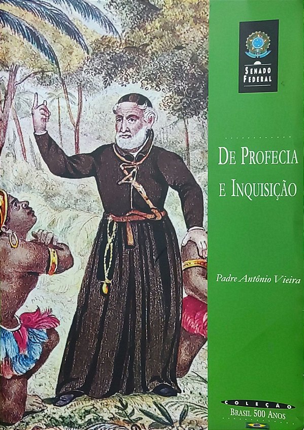 De Profecia e Inquisição - Antônio Vieira