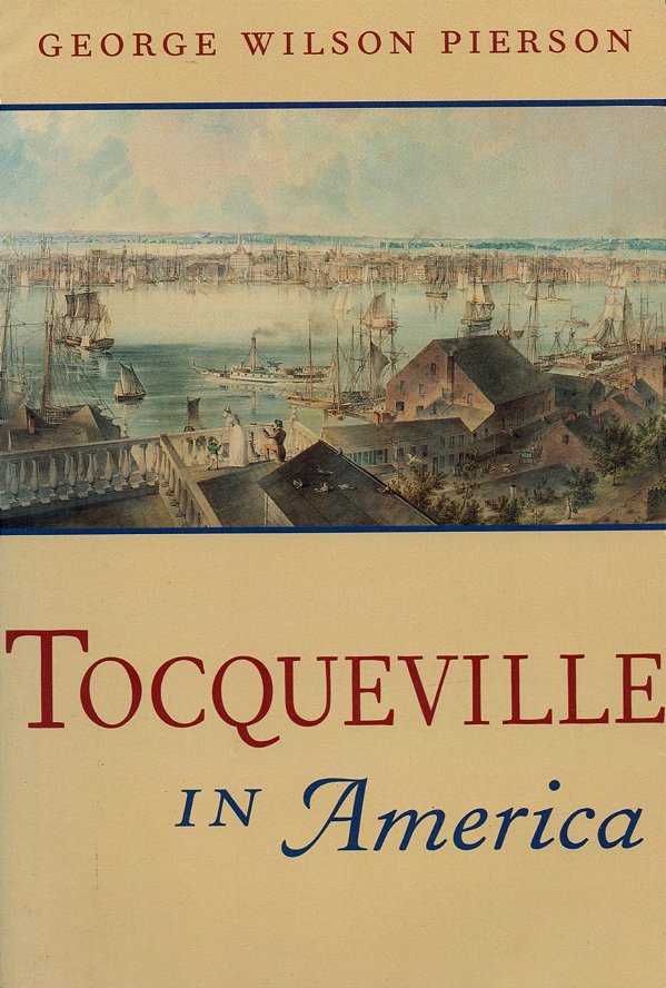 Tocqueville in America - George Wilson Pierson