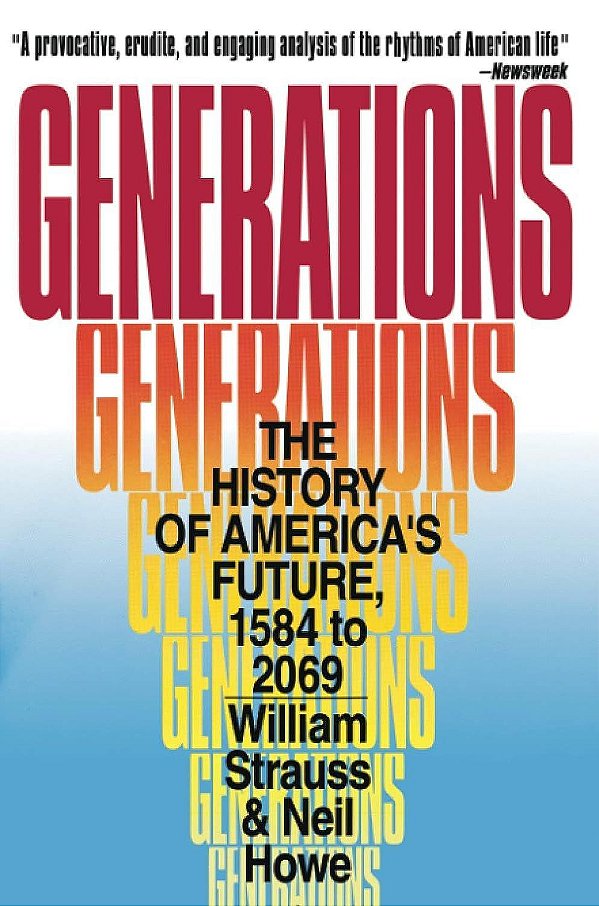 Generations - The History of America's Future 1584 to 2069 - William Strauss; Neil Howe