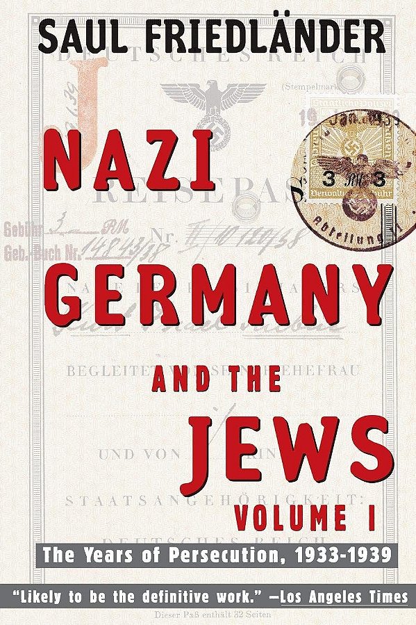 Nazi Germany and the Jews - Volume 1 - Saul Friedlander