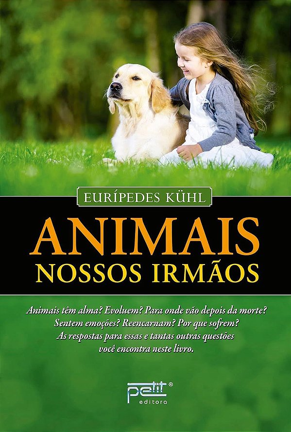 Animais - Nossos Irmãos - Eurípedes Kühl