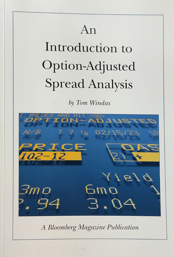 An Introduction to Option-Adjusted Spread Analysis - Tom Windas