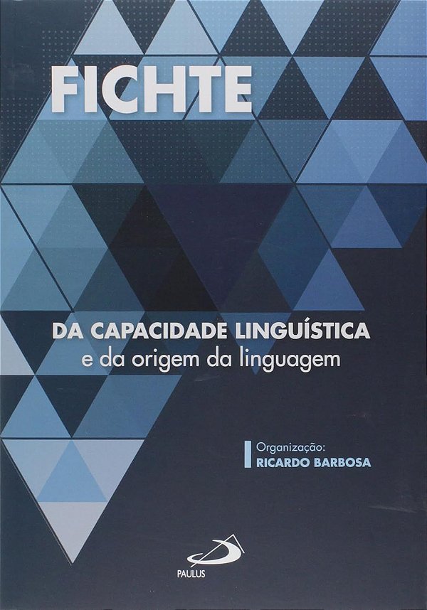 Da Capacidade Linguística e da Origem da Linguagem - Ricardo Barbosa