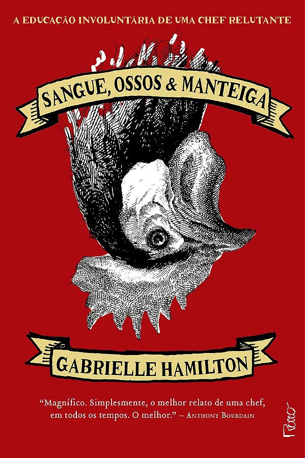Sangue, Ossos e Manteiga - Gabrielle Hamilton