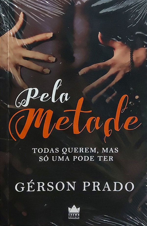 Pela Metade - Gérson Prado