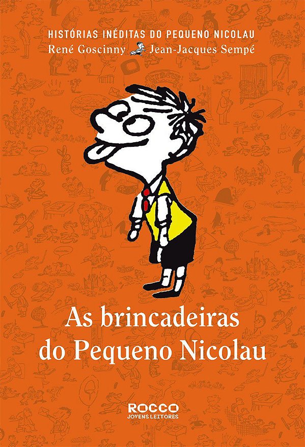 As brincadeiras do Pequeno Nicolau - René Goscinny; Jean-Jacques Sempé