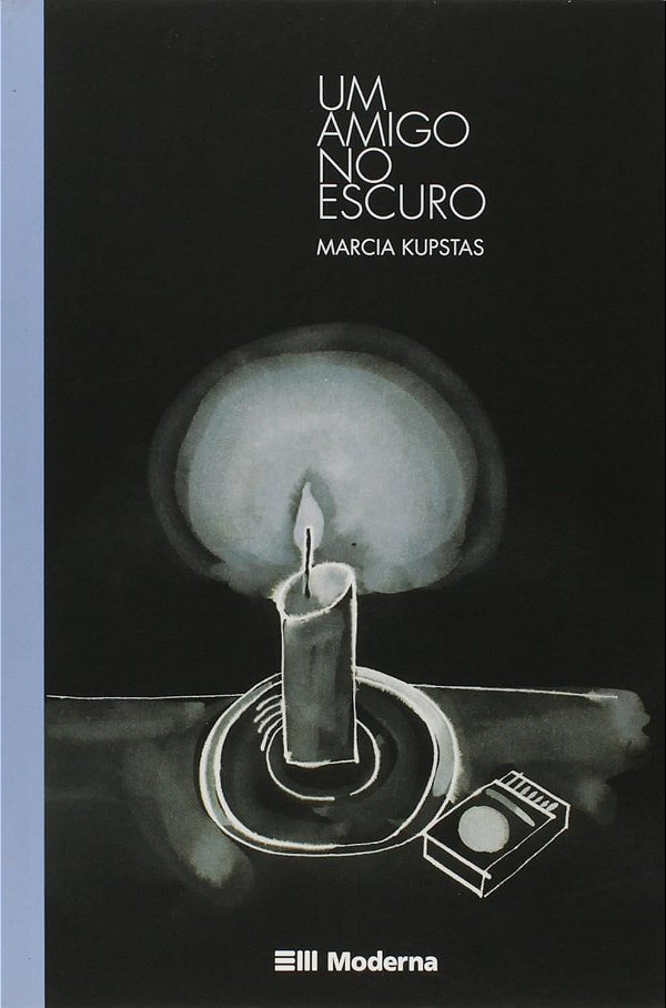 Um Amigo No Escuro - Marcia Kupstas