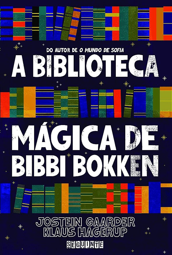 A Biblioteca Mágica de Bibbi Bokken - Jostein Gaarder; Klaus Hagerup