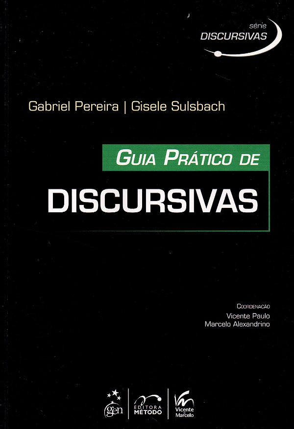 Guia Prático de Discursivas - Gabriel Pereira; Gisele Sulsbach