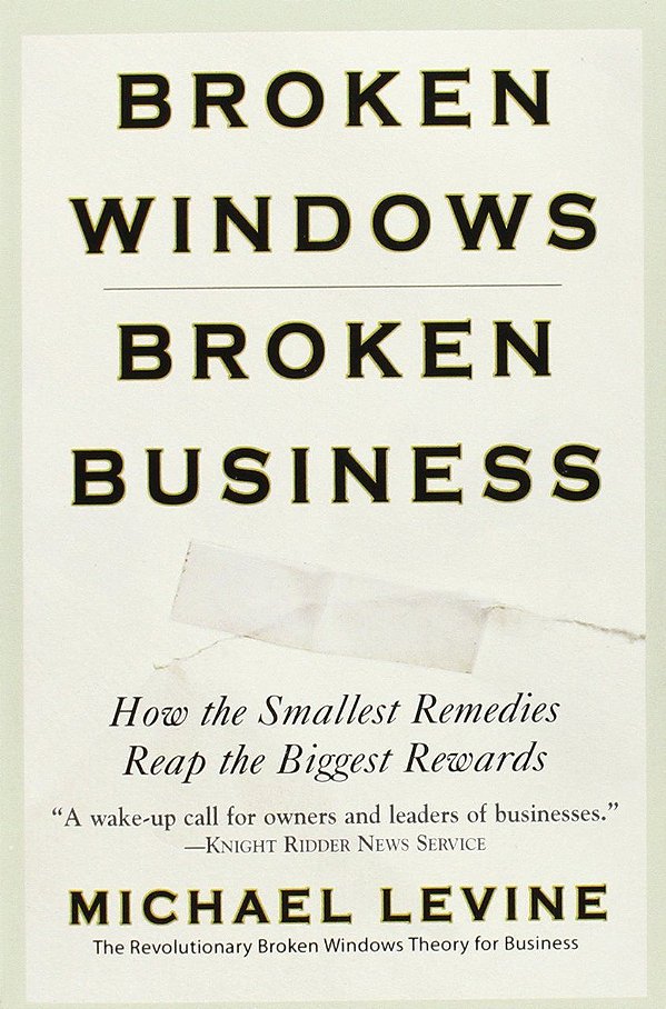 Broken windows Broken Business - Michael Levine