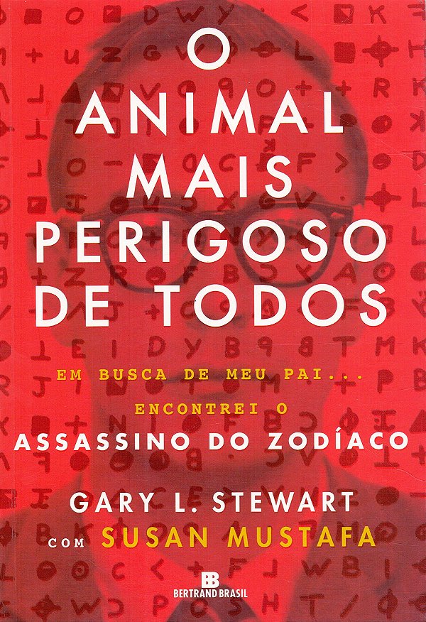 O Animal mais Perigoso de Todos  - Gary L. Stewart; Susan Mustafa