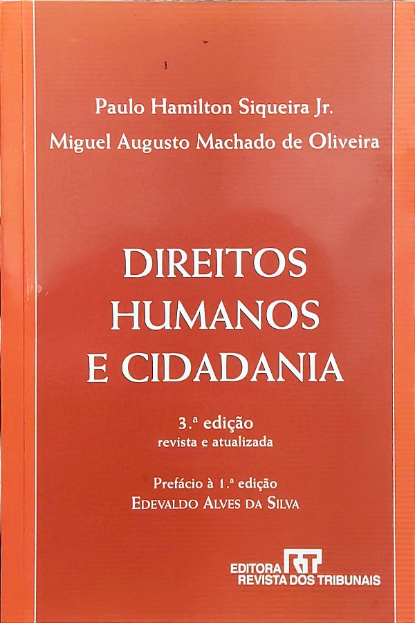 Direitos Humanos e Cidadania - Paulo Hamilton Siqueira Jr; Miguel Augusto Machado de Oliveira